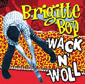 Brigitte Bop - Wack'n'woll