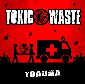 Toxic Waste Trauma