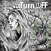 TURN OFF - Oubli