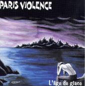 Paris Violence - L'Age de glace